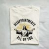 Disappointments All Of You Jesus Meme Shirt 1
